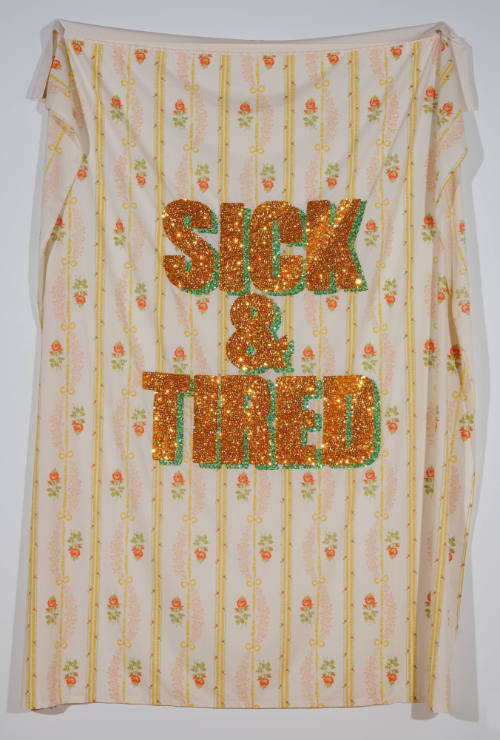 SICK & TIRED